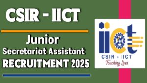 CSIR IICT JSA Recruitment 2025 Apply online  How, where and when
