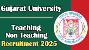 Gujarat University Recruitment 2025 Various Posts read full information